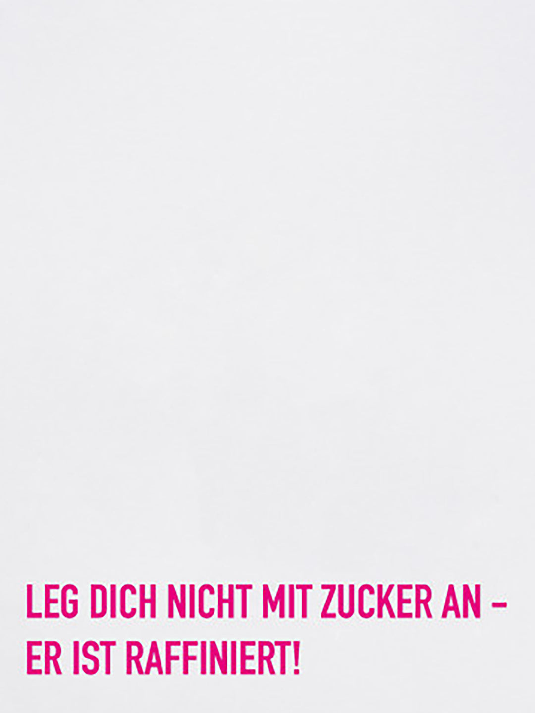 Geschirrtuch Leg Dich nicht mit dem Zucker an